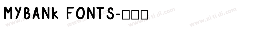 MYBANK FONTS字体转换